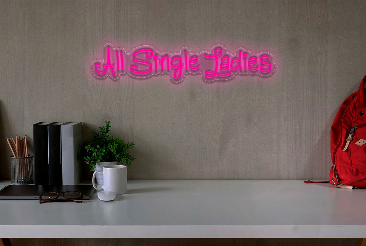 All single Ladies LED Neon Sign