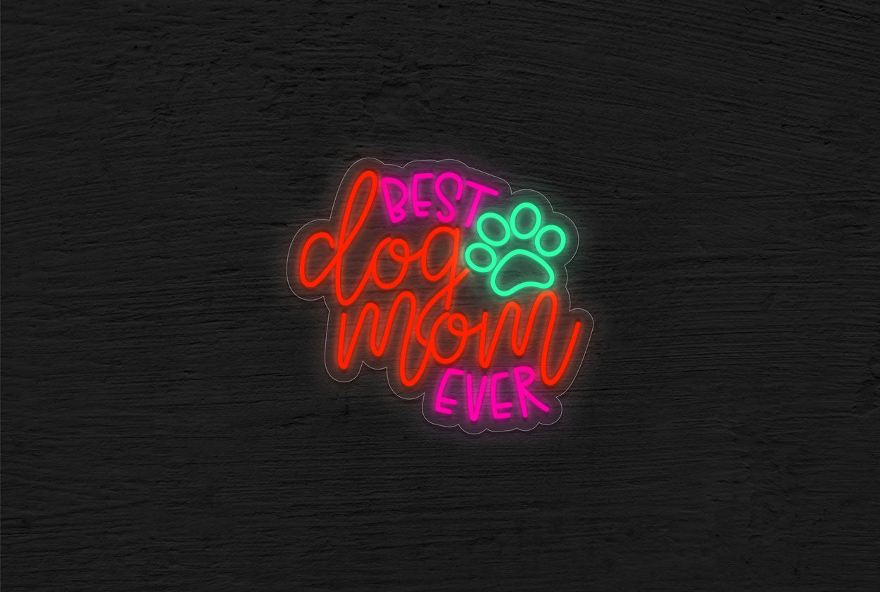 "Best Dog Mom Ever" with Dog Footprint LED Neon Sign