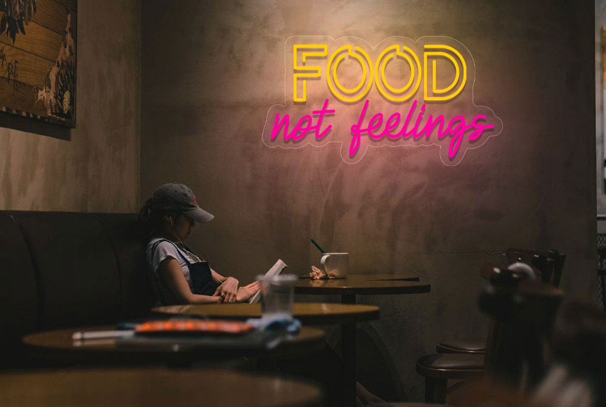 "Food Not Feelings" LED Neon Sign