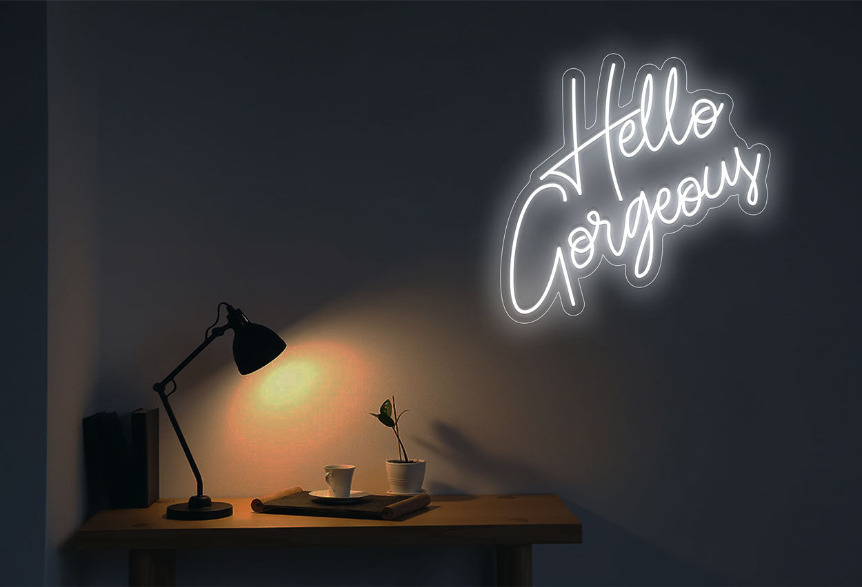 "Hello Gorgeous" LED Neon Sign