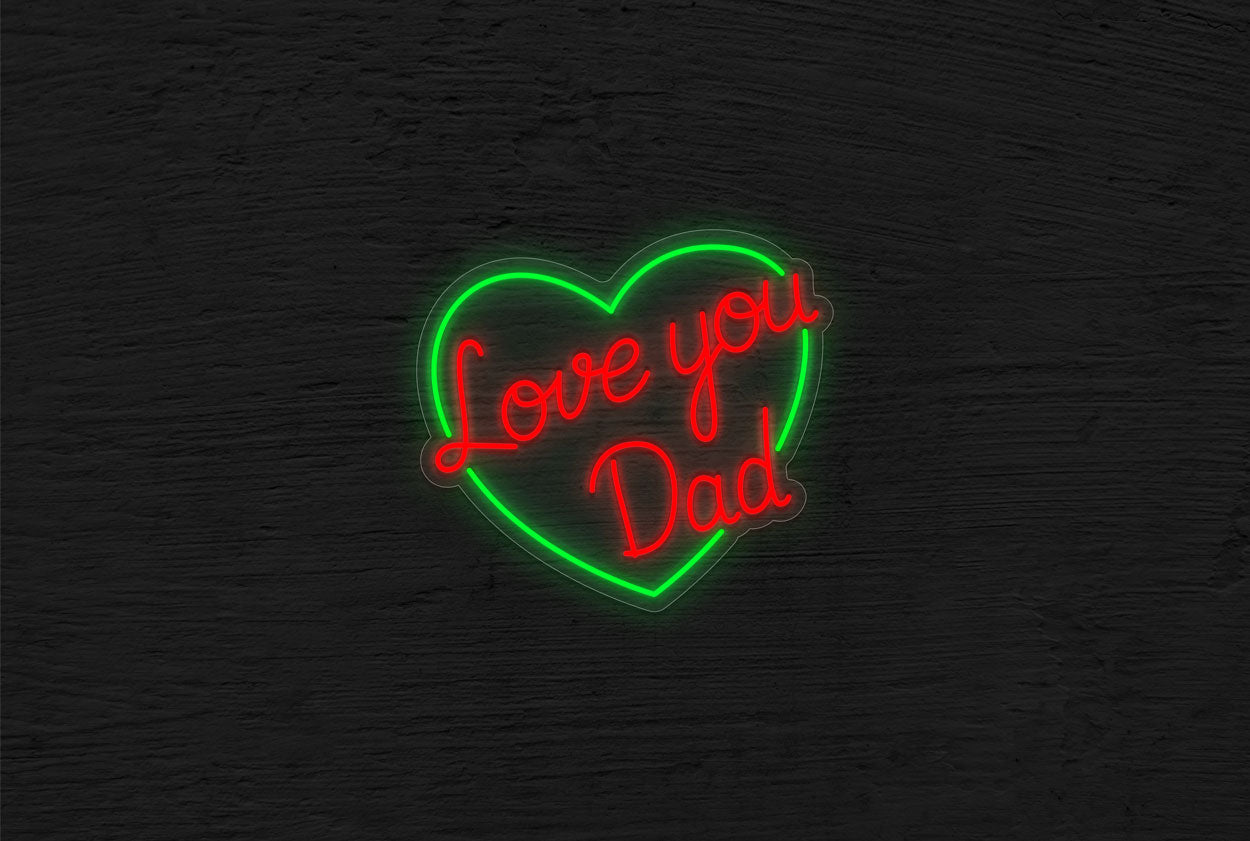 "Love You Dad" Inside a Heart LED Neon Sign