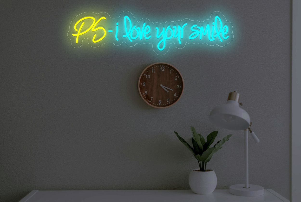 "PS.. i love your smile" LED Neon Sign