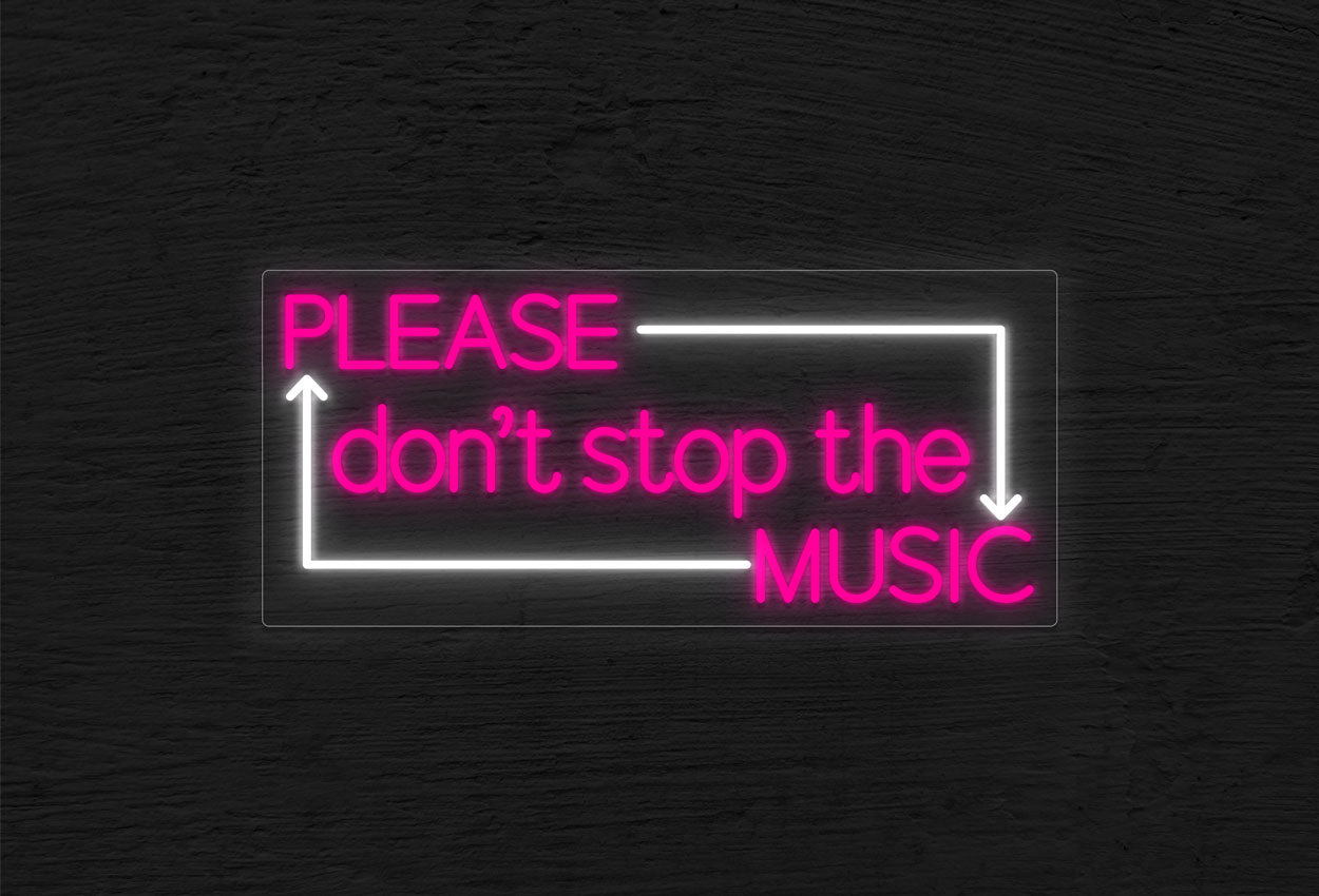 Please don't stop the Music with Arrow Border LED Neon Sign