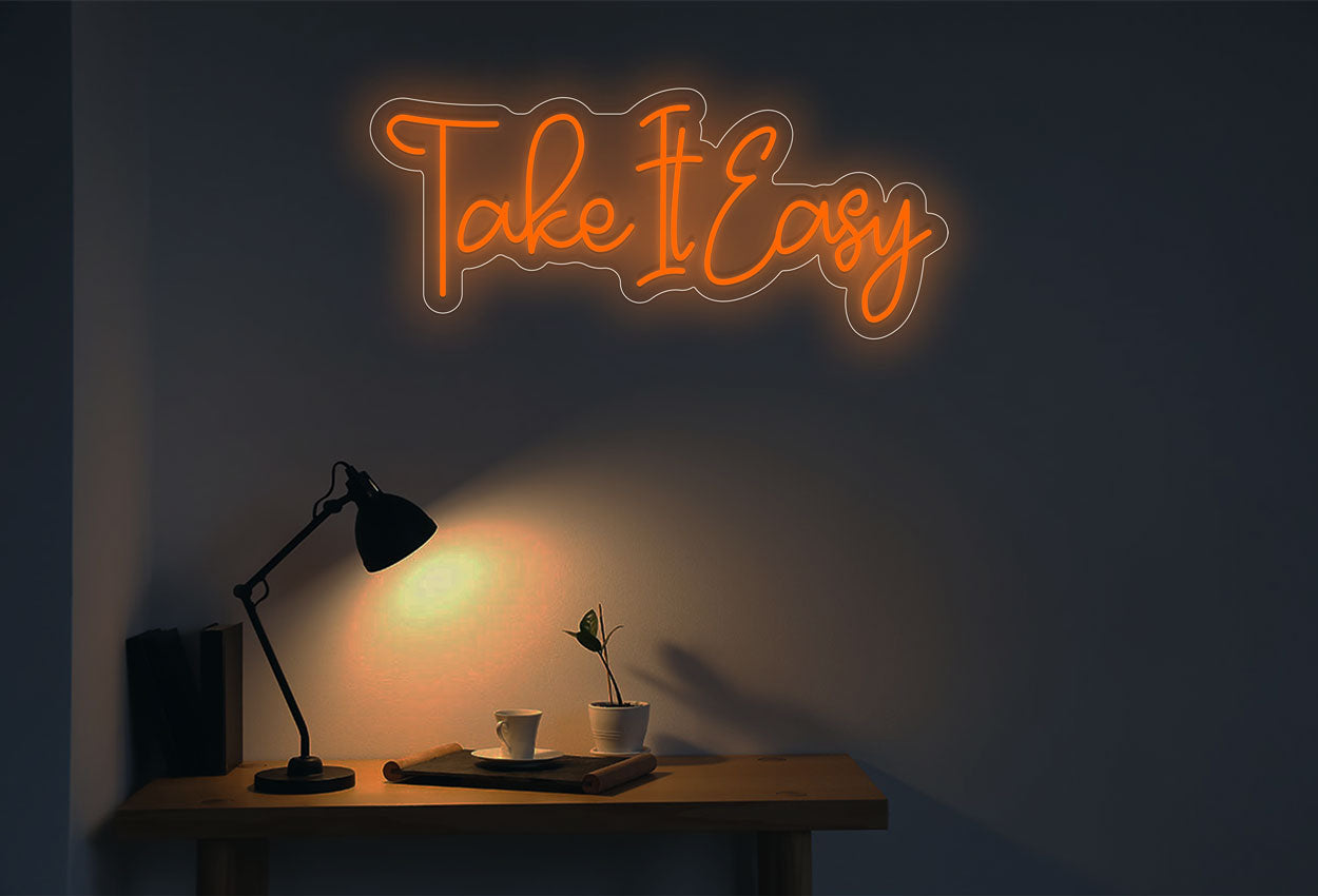"Take It Easy" LED Neon Sign