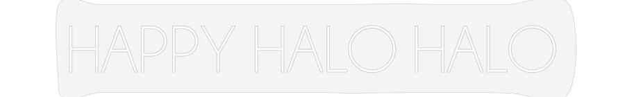 Neon: HAPPY HALO HALO