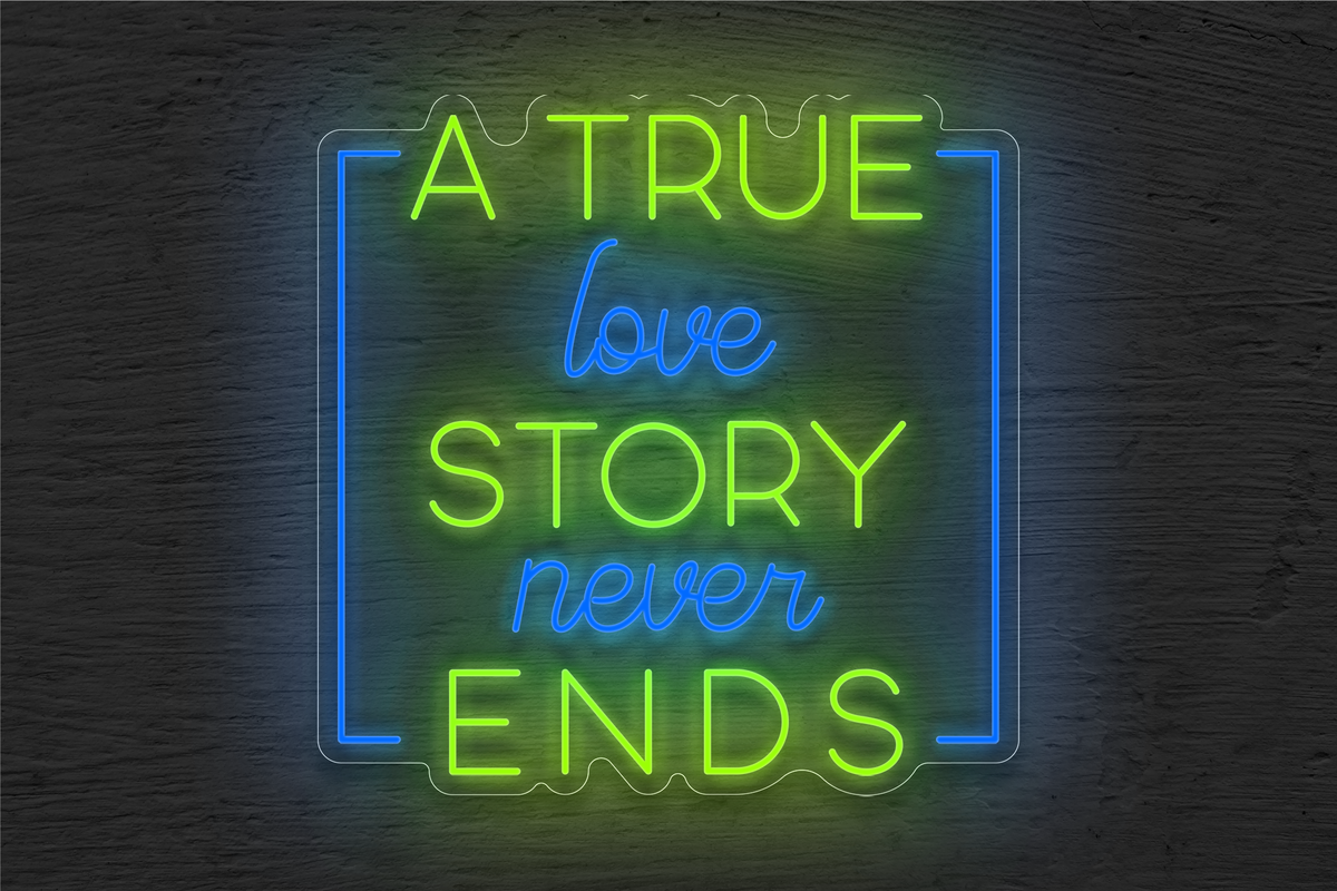 &quot;A True Love Story Never Ends&quot; with Border LED Neon Sign