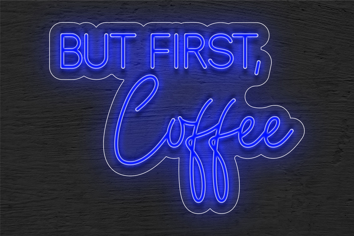 &quot;But First, Coffee&quot; LED Neon Sign