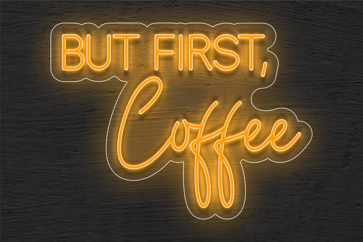 &quot;But First, Coffee&quot; LED Neon Sign
