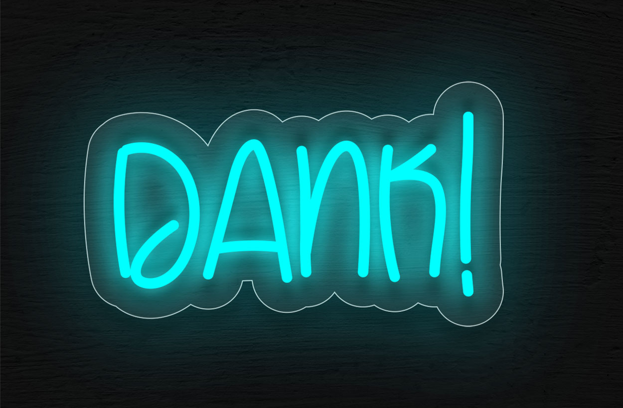 Dank Sign Slang Signs – Best Buy Neon Signs