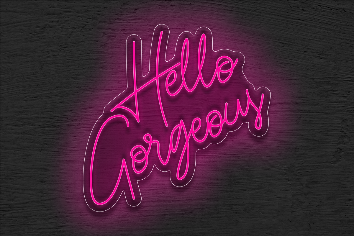 &quot;Hello Gorgeous&quot; LED Neon Sign