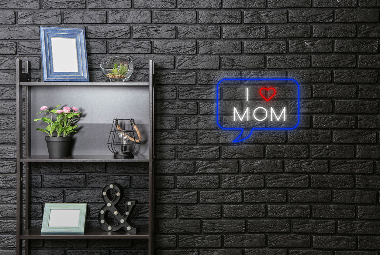 I Love Mom in a Talk Bubble LED Neon Sign | Mom Neon