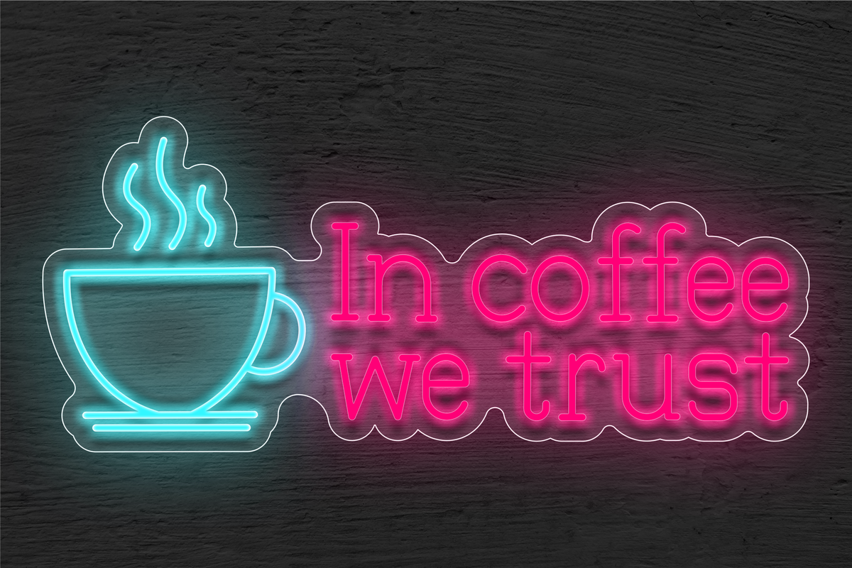 &quot;In Coffee We Trust&quot; LED Neon Sign