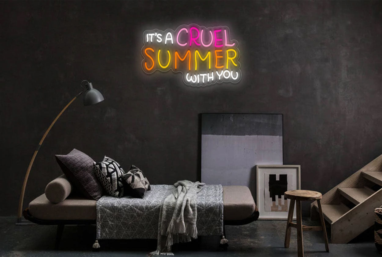 It's a cruel summer with you LED Neon Sign