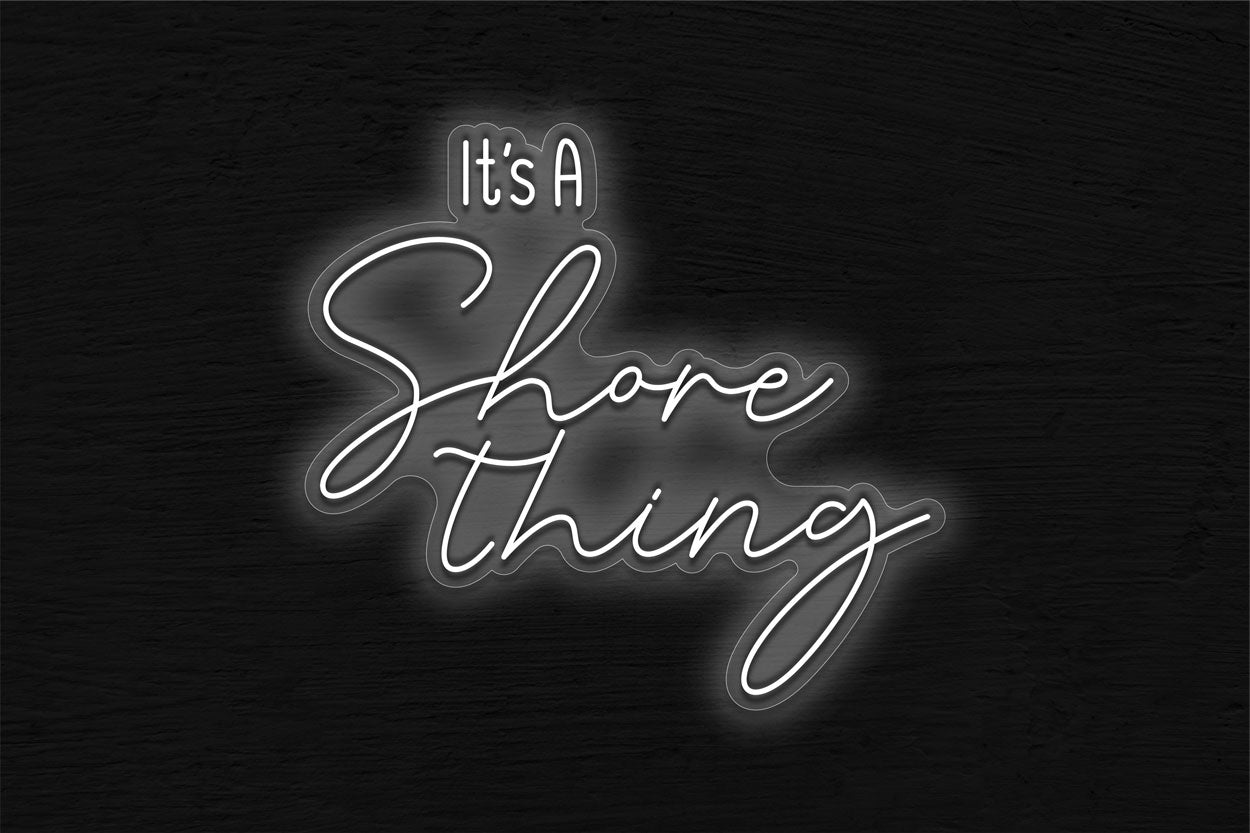 It's A Shore Thing LED Neon Sign