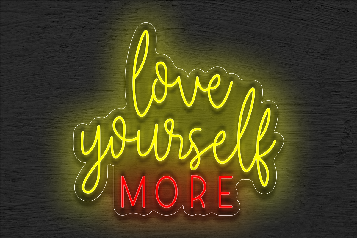 &quot;Love Yourself More&quot; LED Neon Sign