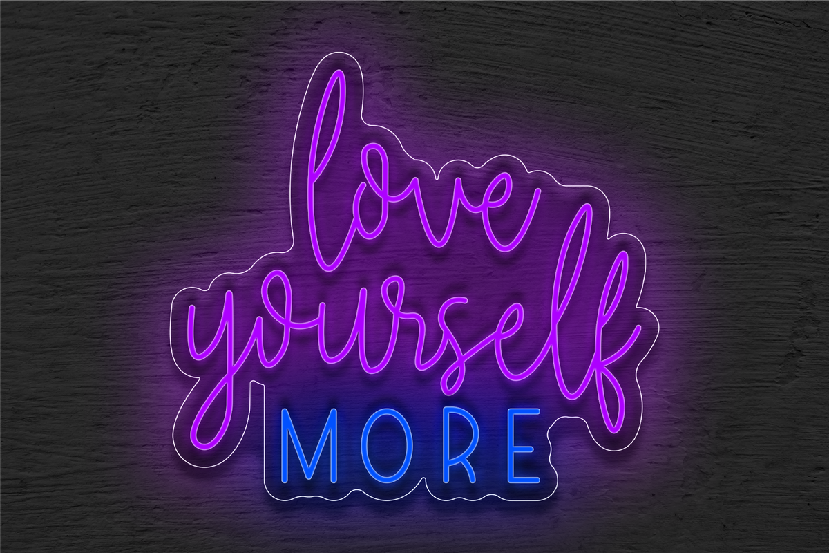 &quot;Love Yourself More&quot; LED Neon Sign