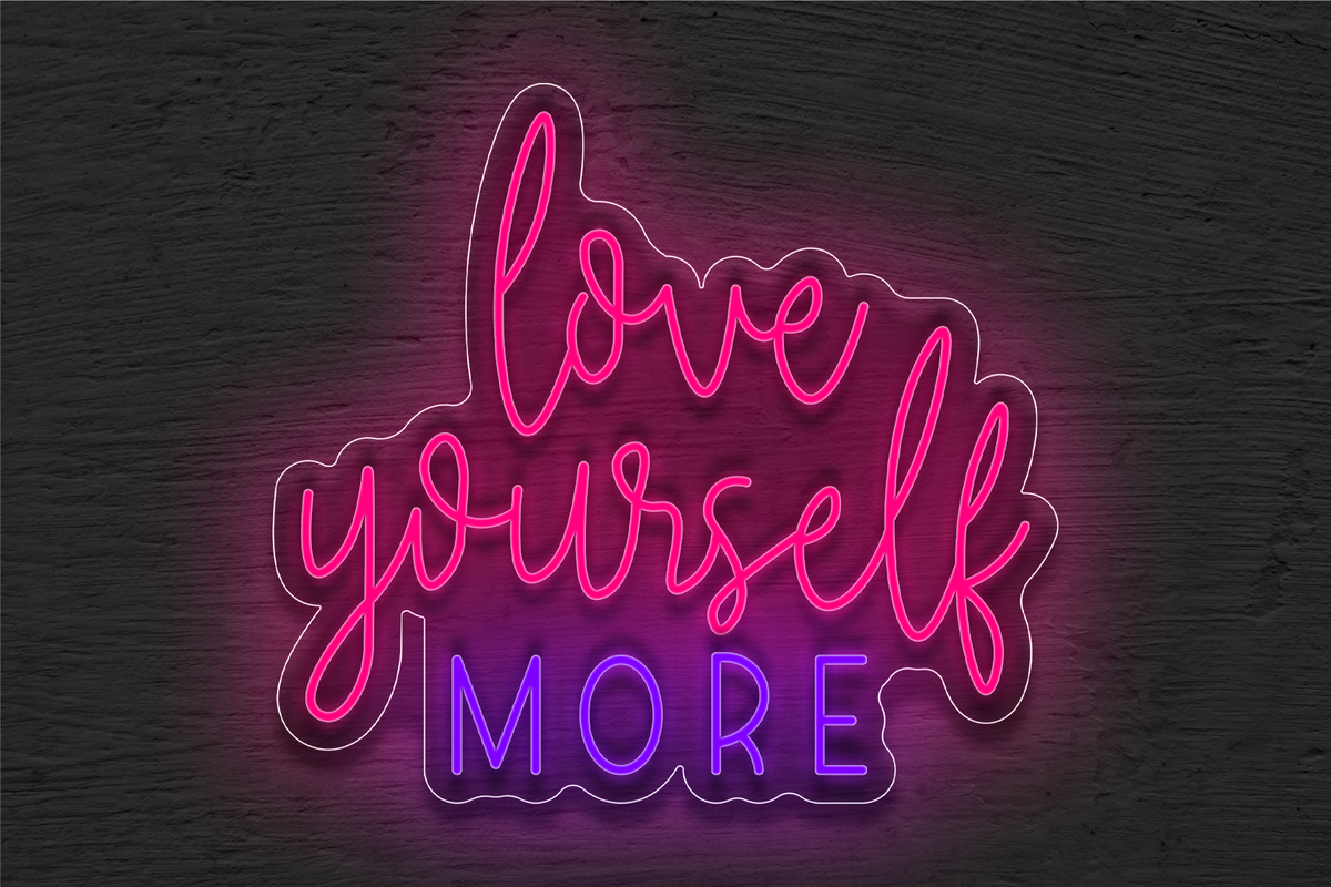 &quot;Love Yourself More&quot; LED Neon Sign