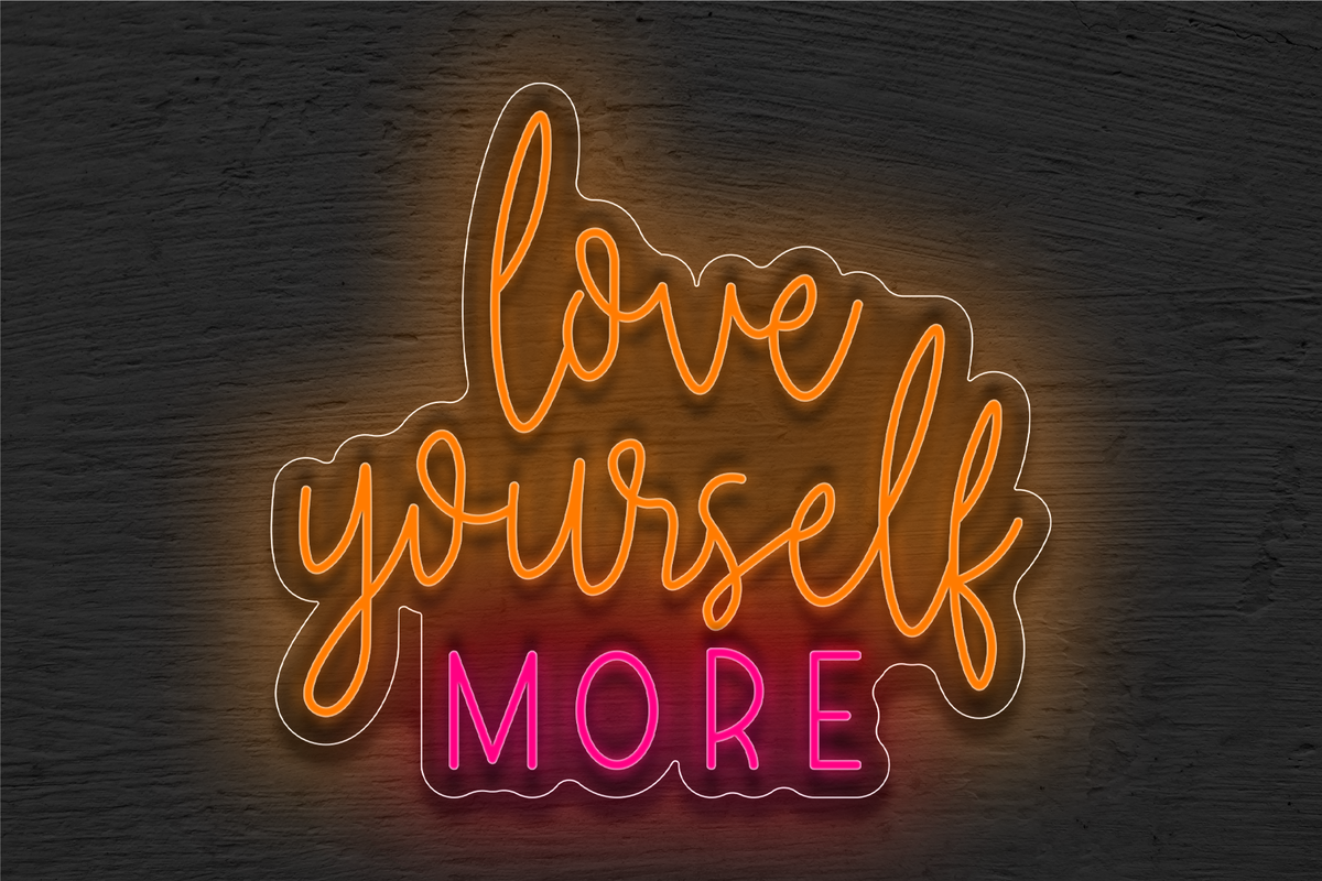 &quot;Love Yourself More&quot; LED Neon Sign