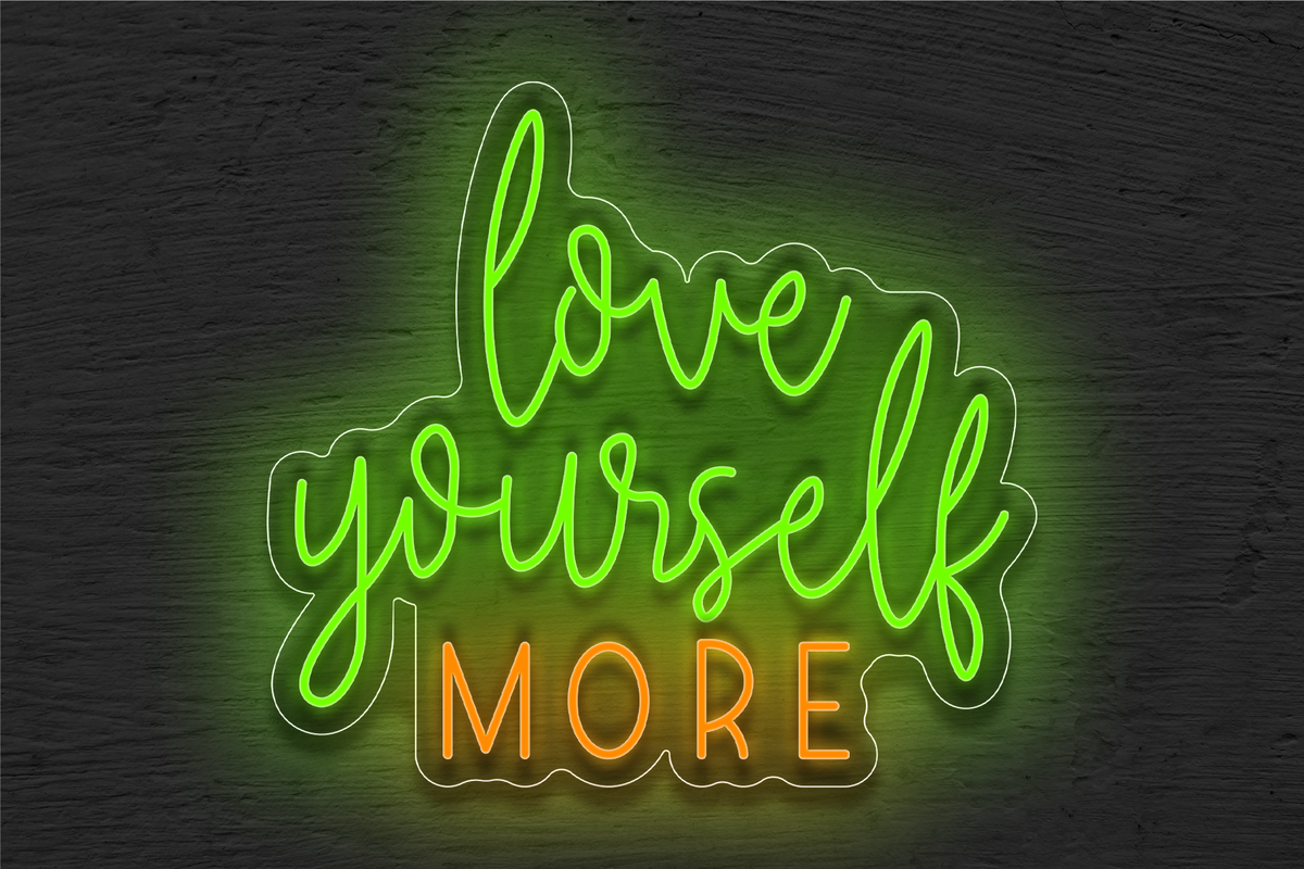 &quot;Love Yourself More&quot; LED Neon Sign