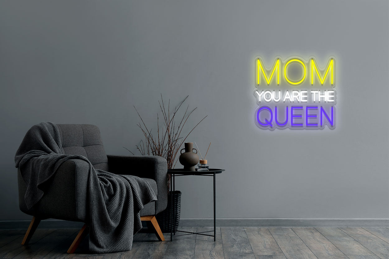 "Mom You Are The Queen" LED Neon Sign