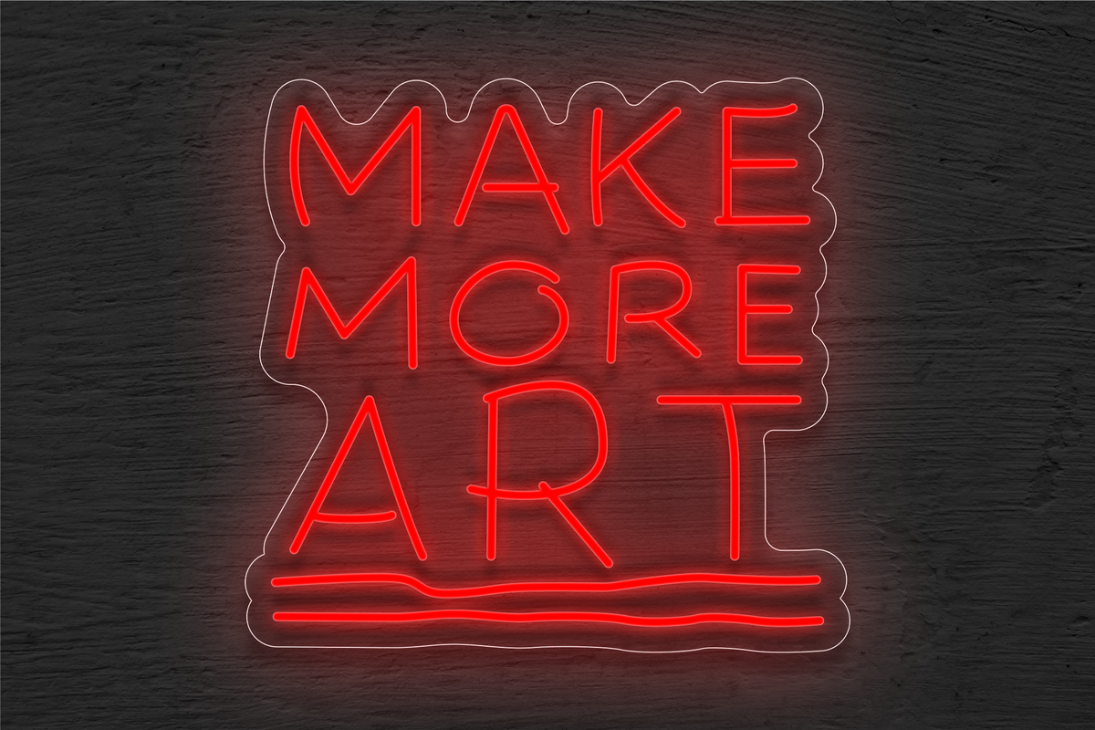 &quot;Make More ART&quot; LED Neon Sign