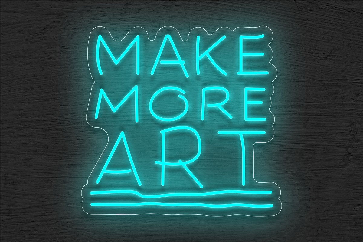 &quot;Make More ART&quot; LED Neon Sign
