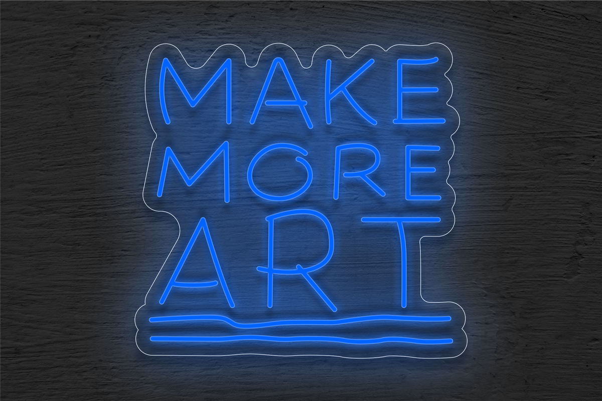 &quot;Make More ART&quot; LED Neon Sign