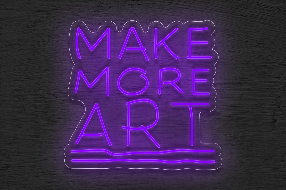 &quot;Make More ART&quot; LED Neon Sign