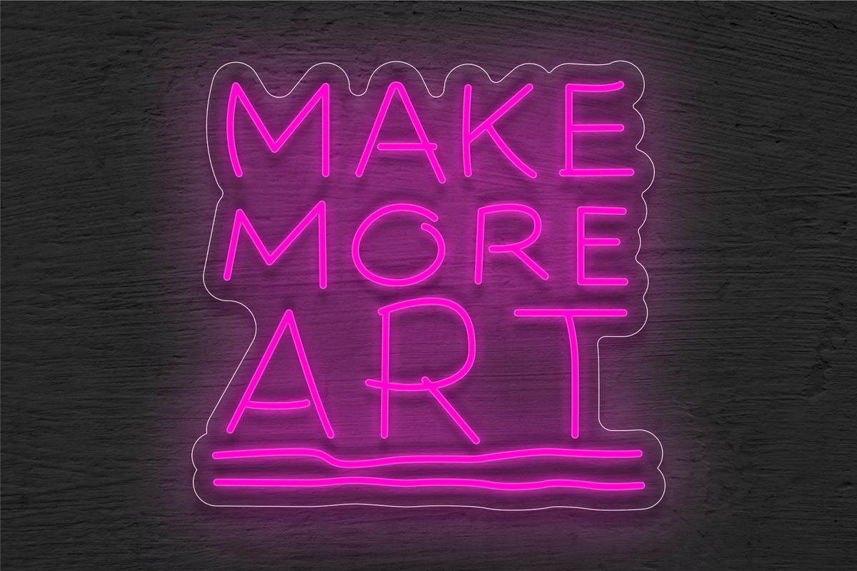 &quot;Make More ART&quot; LED Neon Sign