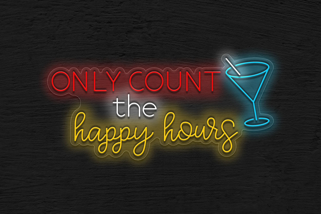 Only Count the Happy Hour LED Neon Sign