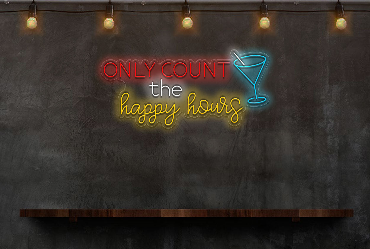 Only Count the Happy Hour LED Neon Sign