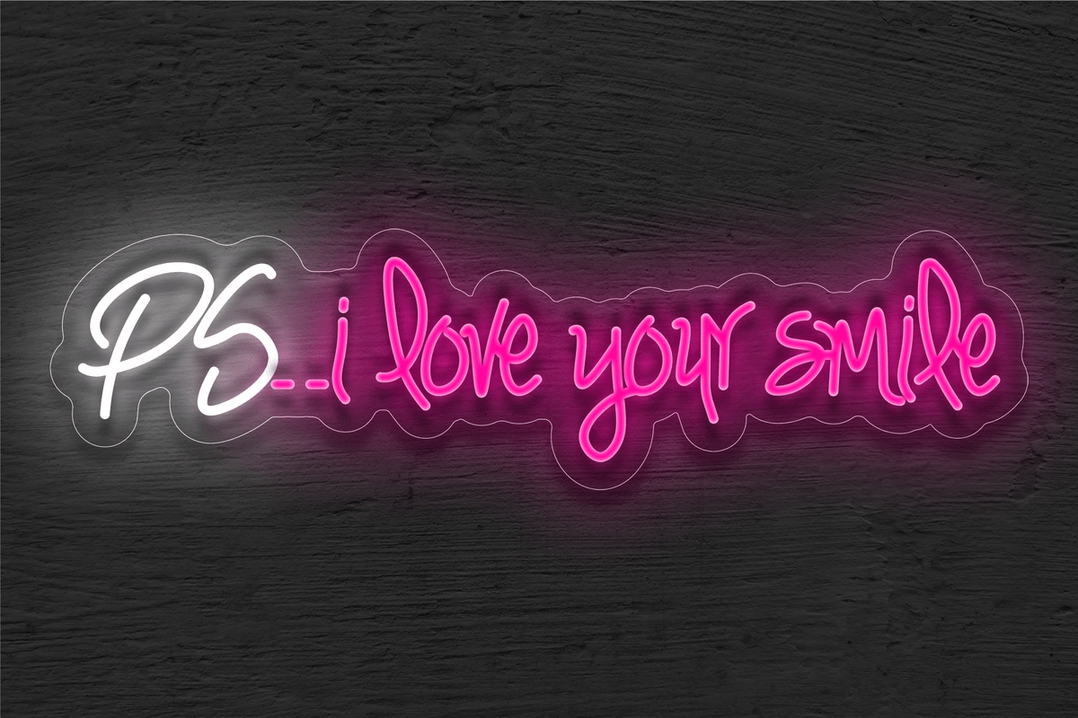 &quot;PS.. i love your smile&quot; LED Neon Sign