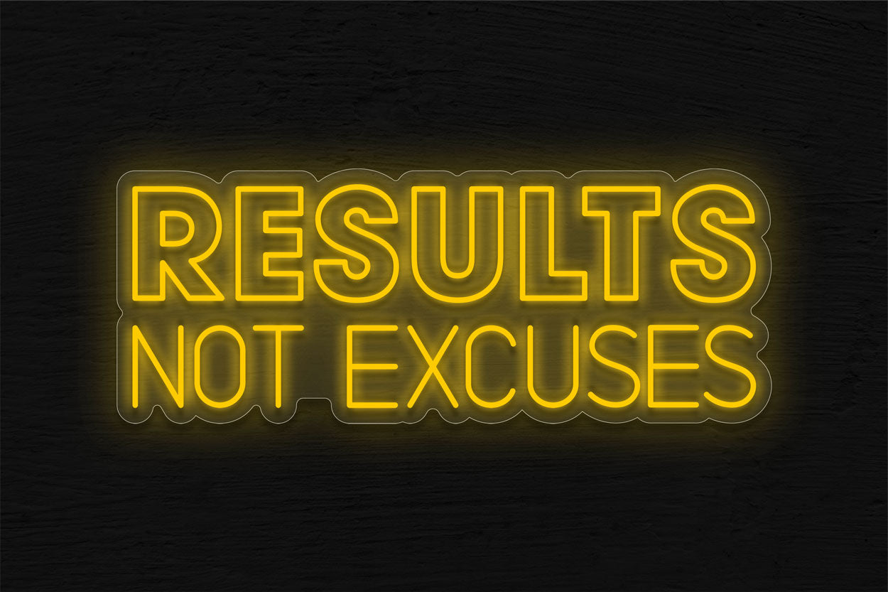 Result Not Excuses LED Neon Sign