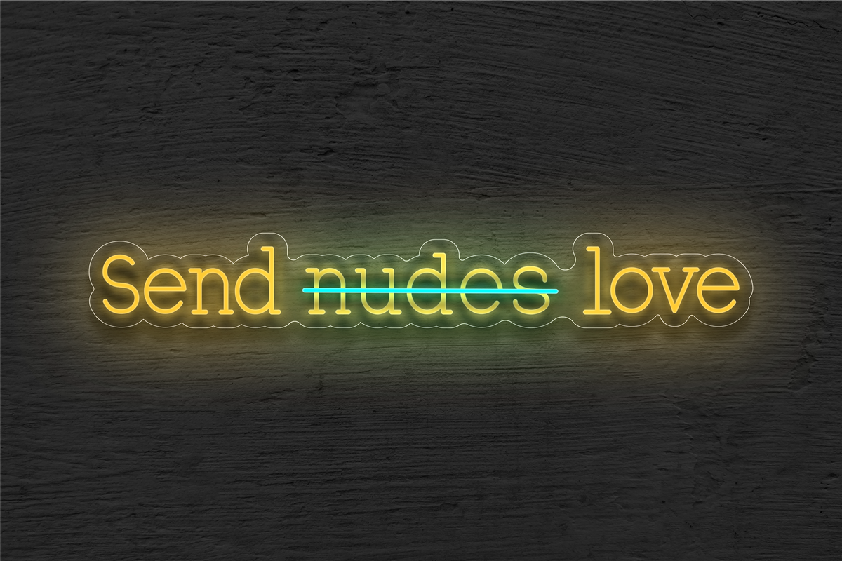 &quot;Send Nudes Love&quot; LED Neon Sign