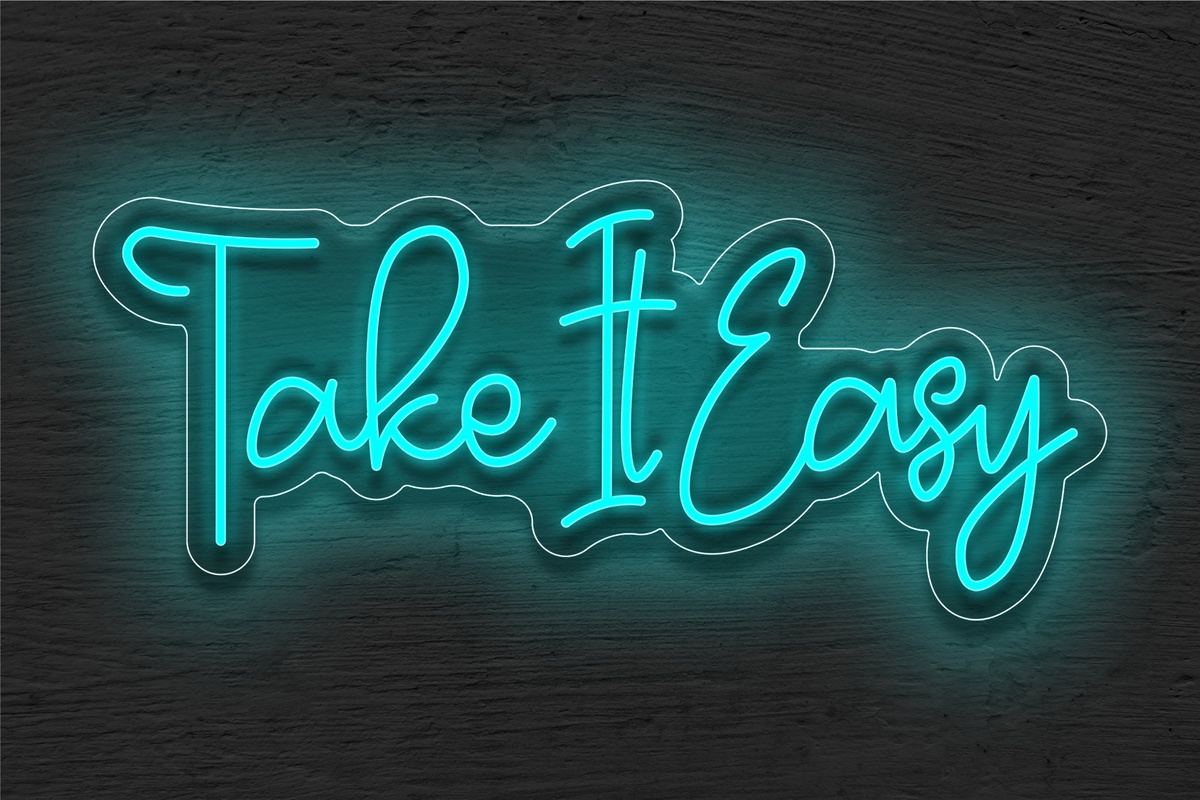 &quot;Take It Easy&quot; LED Neon Sign