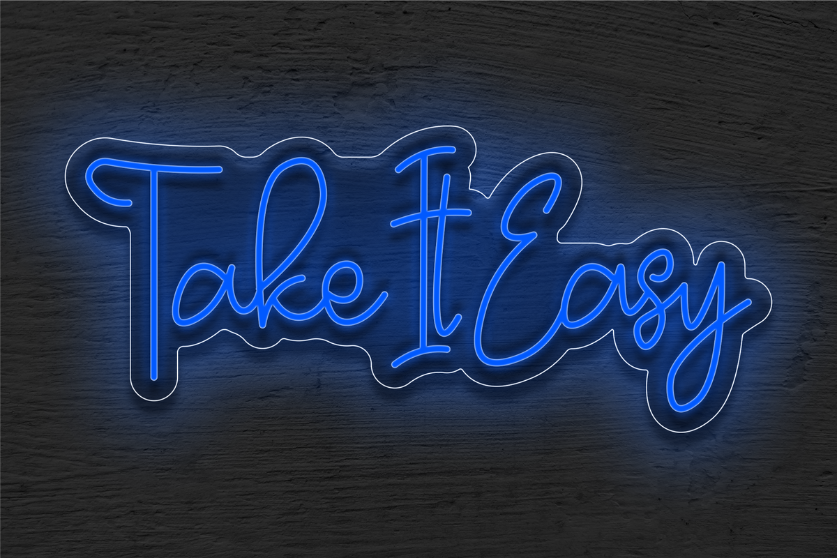&quot;Take It Easy&quot; LED Neon Sign