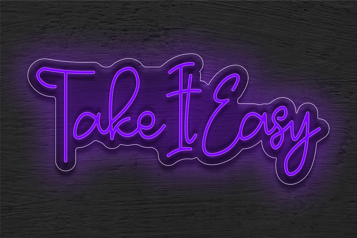 &quot;Take It Easy&quot; LED Neon Sign