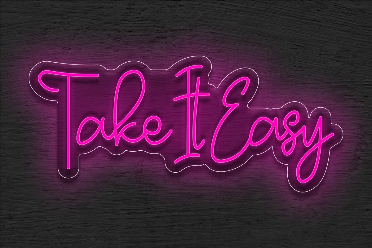 &quot;Take It Easy&quot; LED Neon Sign