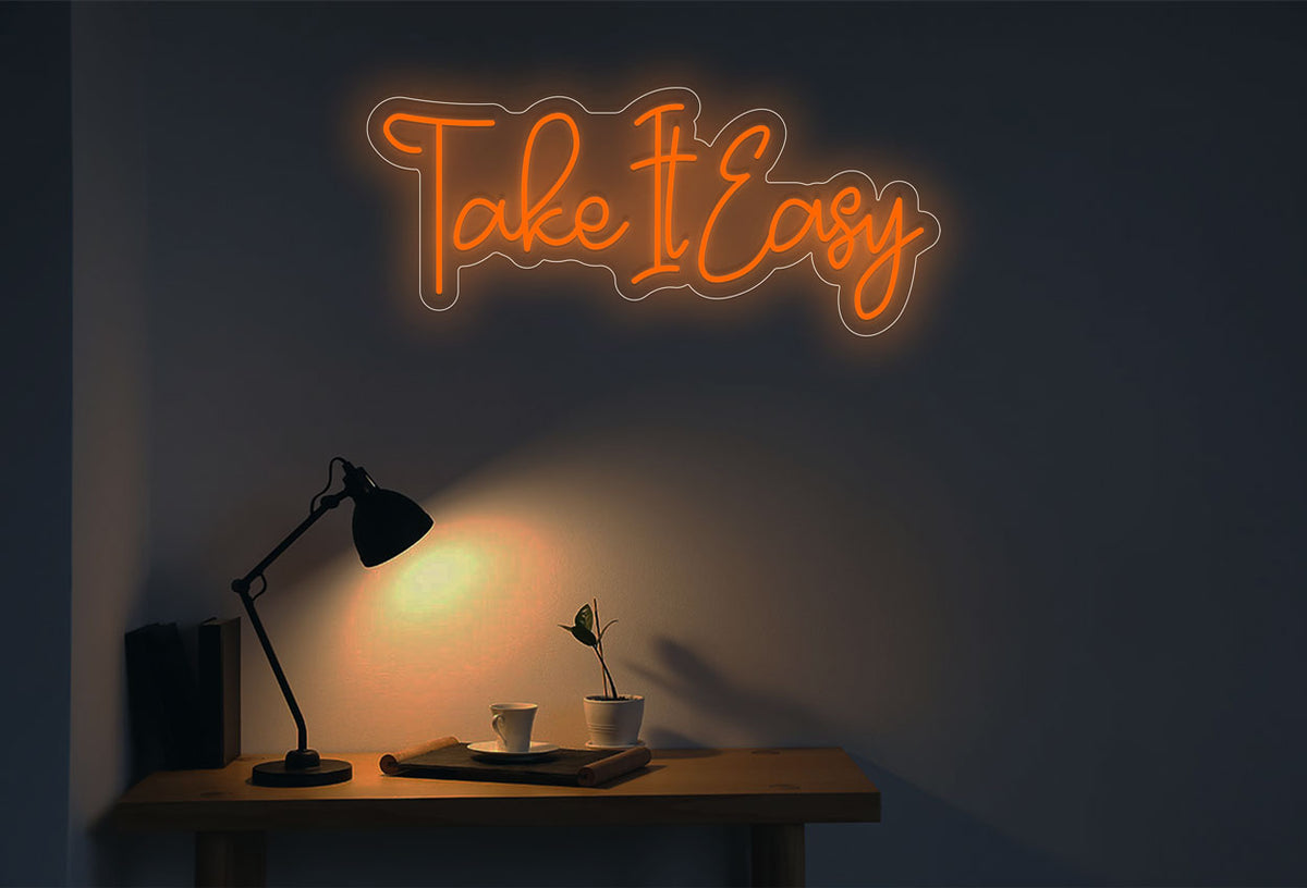 &quot;Take It Easy&quot; LED Neon Sign