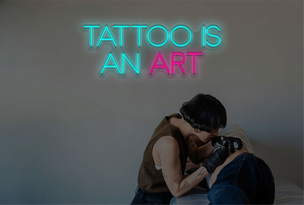 "Tattoo is an Art" in Two Tones LED Neon Sign