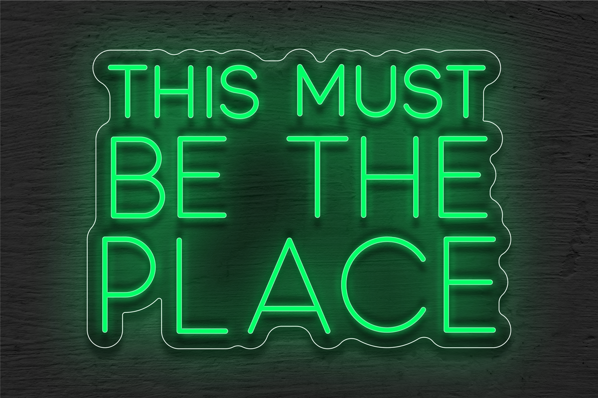 &quot;This must be the Place&quot; LED Neon Sign
