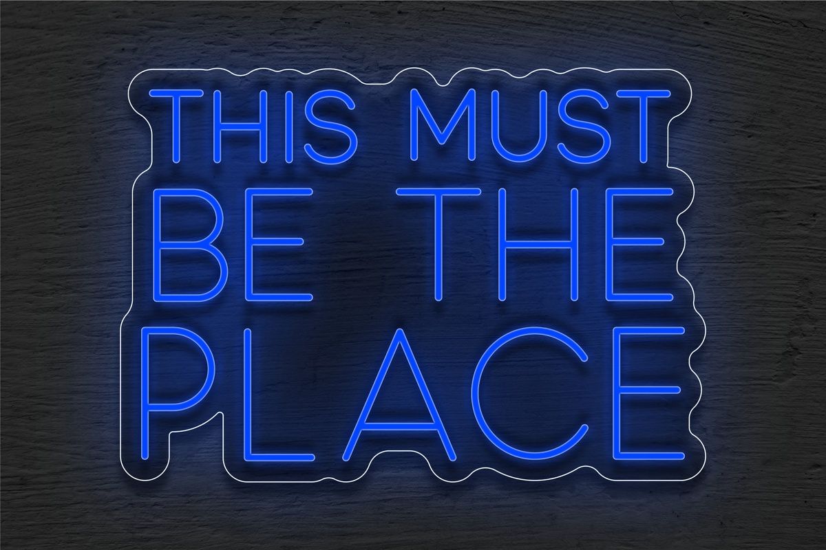 &quot;This must be the Place&quot; LED Neon Sign