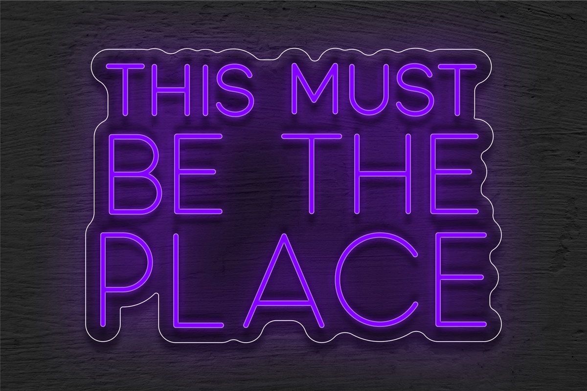 &quot;This must be the Place&quot; LED Neon Sign
