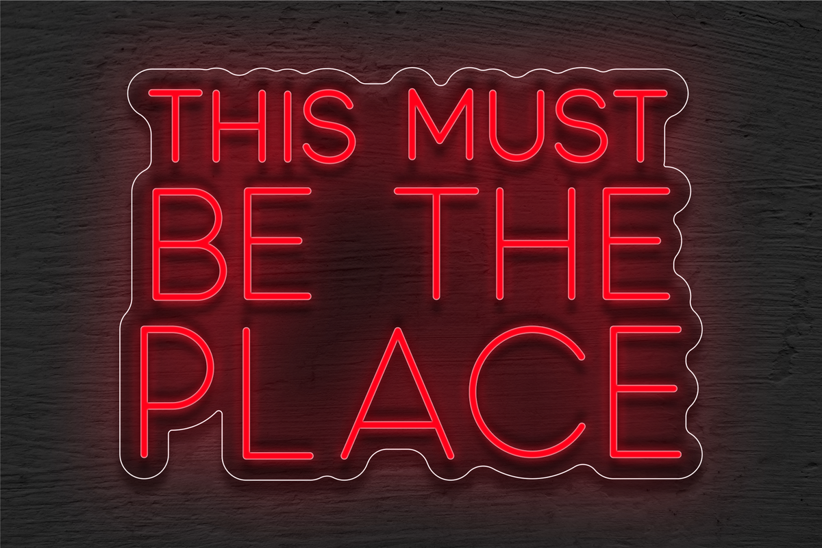 &quot;This must be the Place&quot; LED Neon Sign