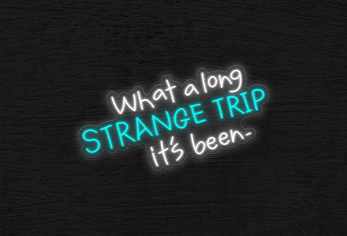 Buy What a Long Strange Trip It's Been LED Neon Sign | Best Selling ...