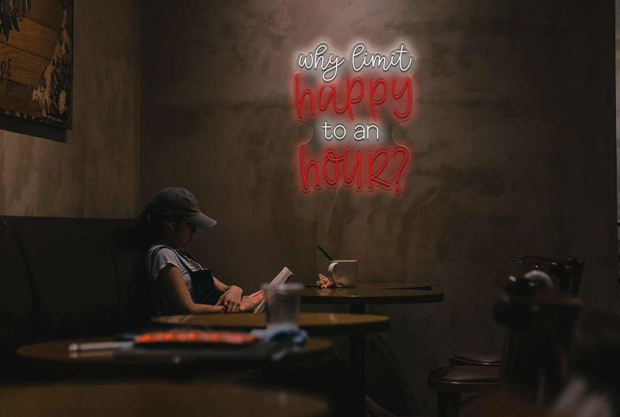 Why limit happy to an HourLED Neon Sign