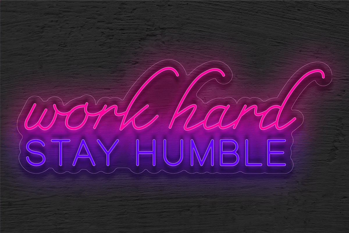 &quot;work hard Stay Humble&quot; LED Neon Sign