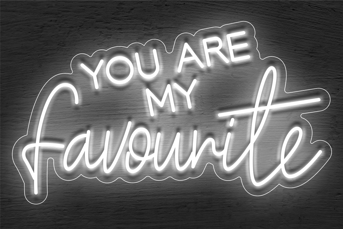 &quot;You are my favourite&quot; LED Neon Sign