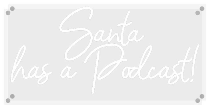 Neon: Santa 
has a...